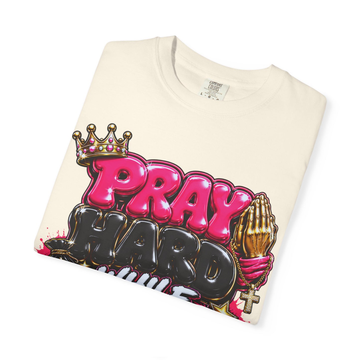 T-Shirt — "Pray Hard While Hustling" Graphic Tee (Streetwear Motivational)