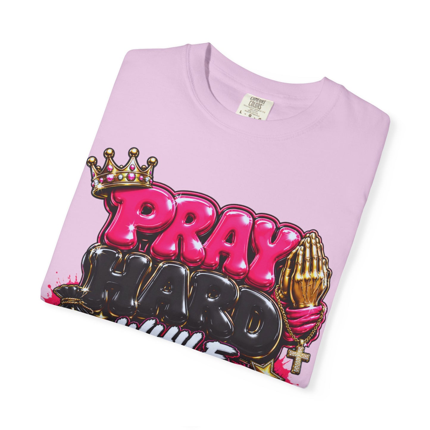 T-Shirt — "Pray Hard While Hustling" Graphic Tee (Streetwear Motivational)