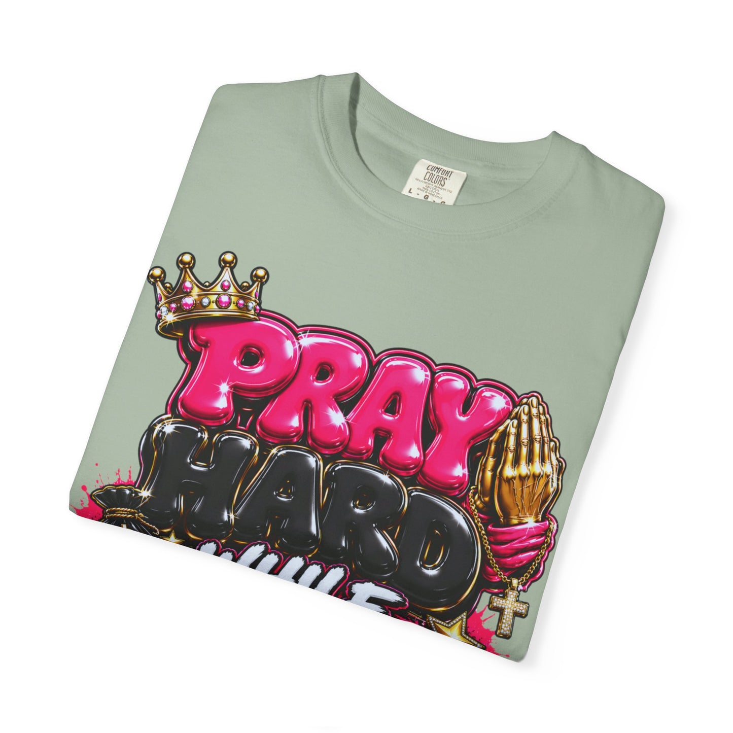 T-Shirt — "Pray Hard While Hustling" Graphic Tee (Streetwear Motivational)