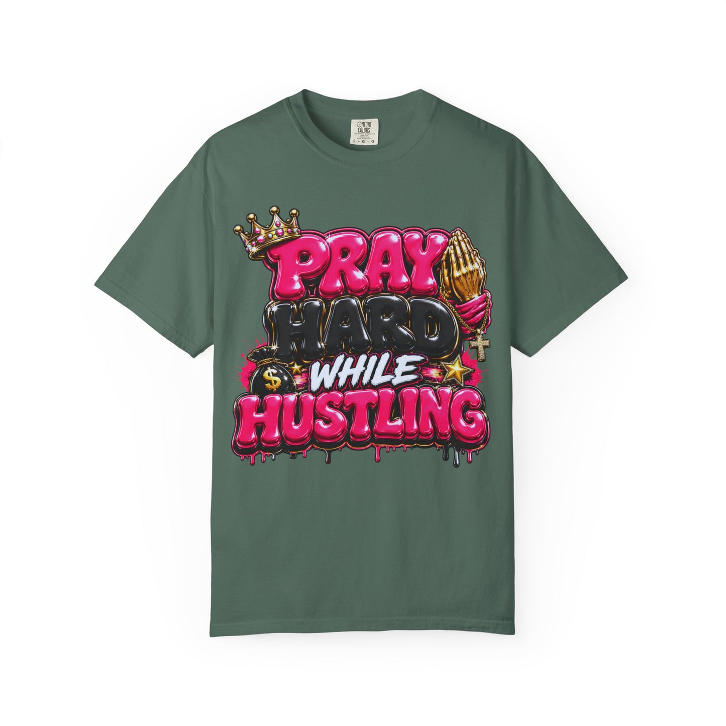 T-Shirt — "Pray Hard While Hustling" Graphic Tee (Streetwear Motivational)