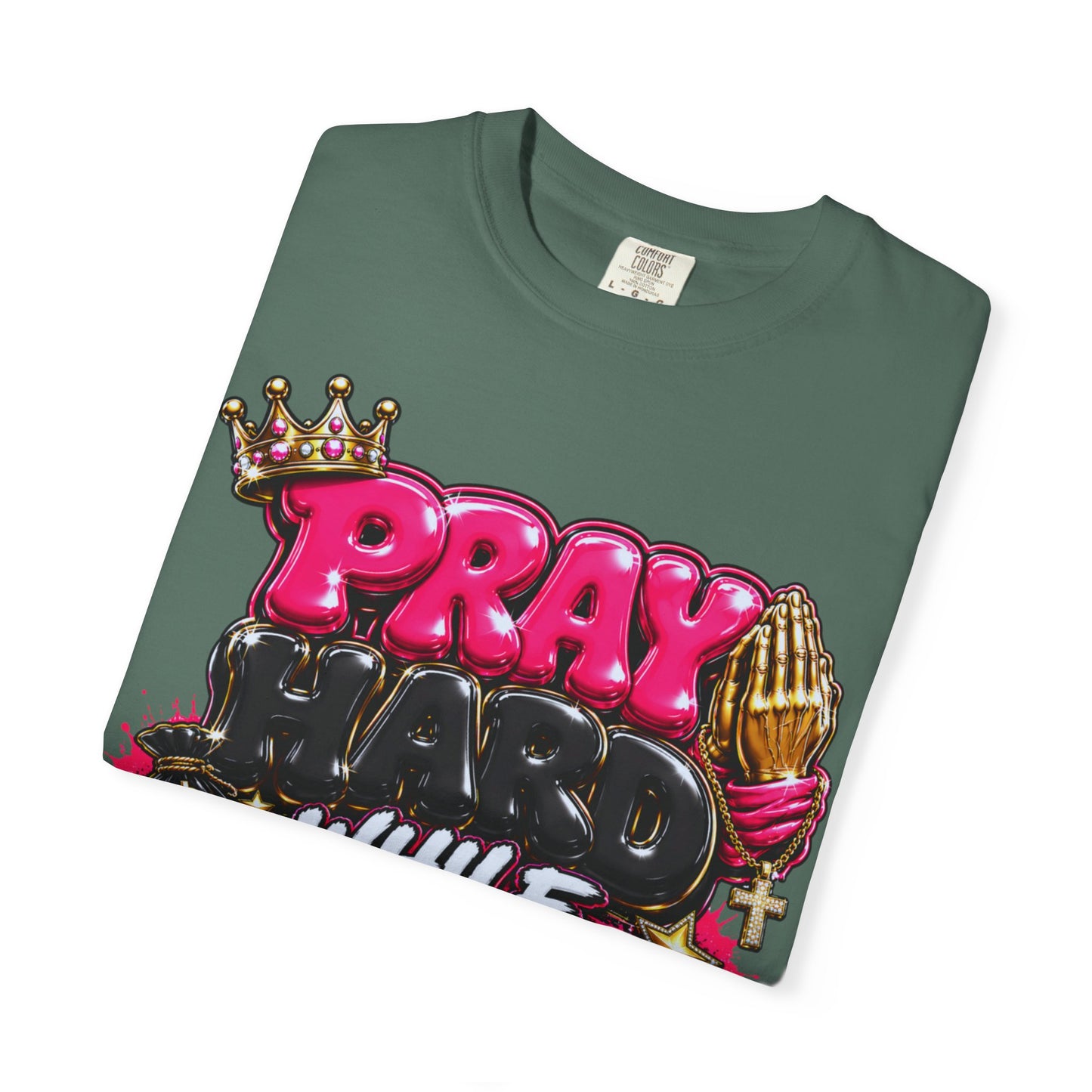 T-Shirt — "Pray Hard While Hustling" Graphic Tee (Streetwear Motivational)